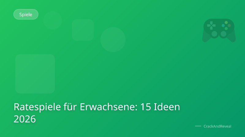 Ratespiele für Erwachsene: 15 Ideen 2026