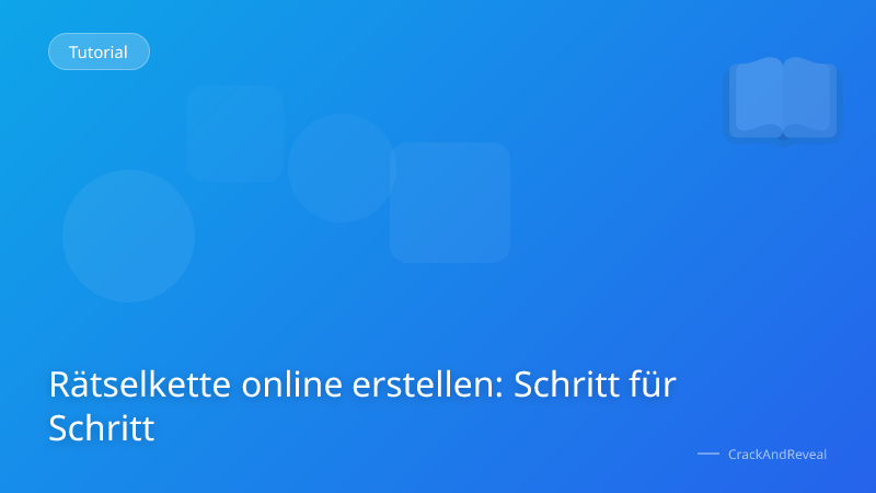Rätselkette online erstellen: Schritt für Schritt