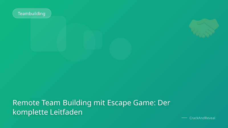 Remote Team Building mit Escape Game: Der komplette Leitfaden