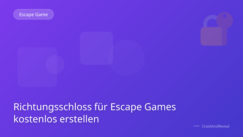 Richtungsschloss für Escape Games kostenlos erstellen