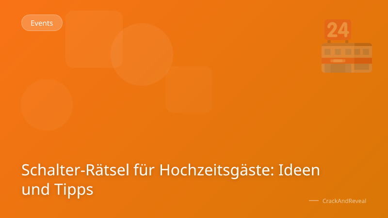Schalter-Rätsel für Hochzeitsgäste: Ideen und Tipps