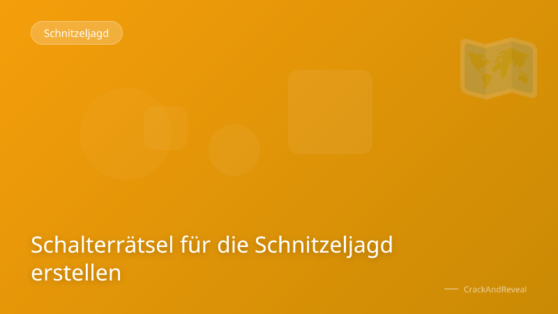 Schalterrätsel für die Schnitzeljagd erstellen