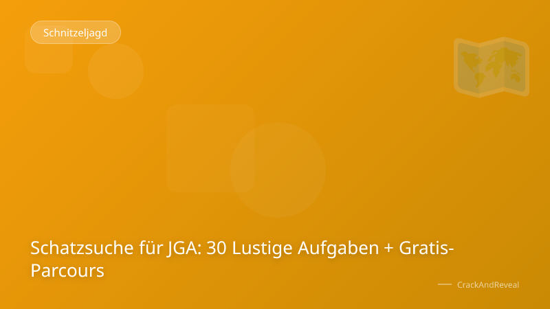 Schatzsuche für JGA: 30 Lustige Aufgaben + Gratis-Parcours