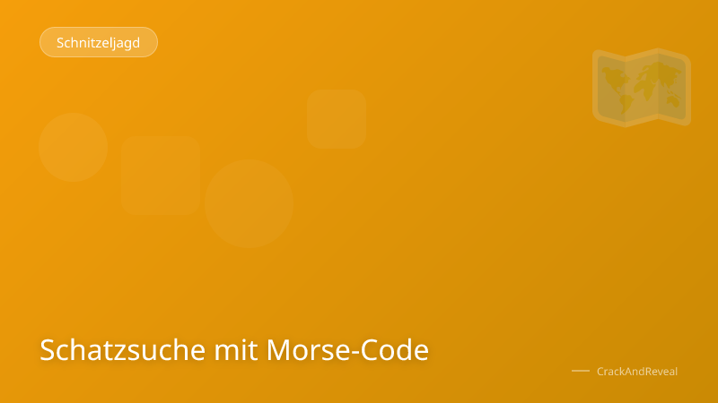 Schatzsuche mit Morse-Code