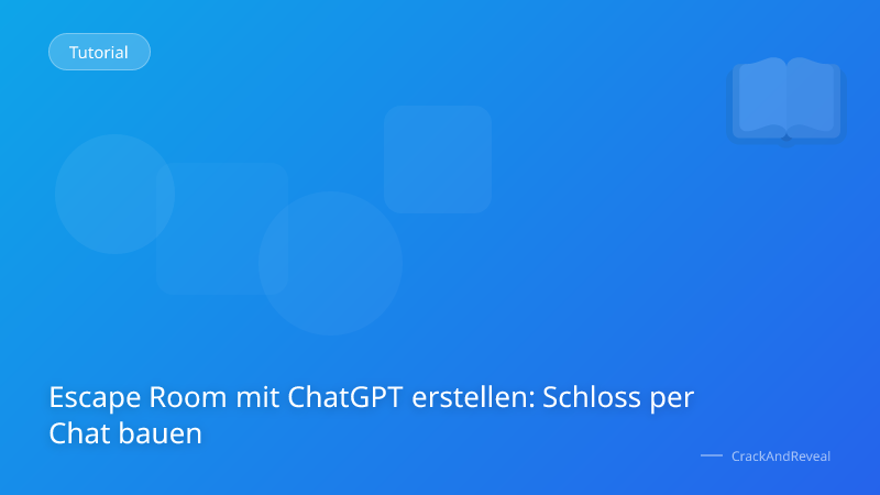 Escape Room mit ChatGPT erstellen: Schloss per Chat bauen