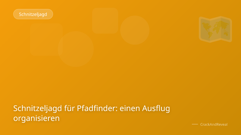 Schnitzeljagd für Pfadfinder: einen Ausflug organisieren