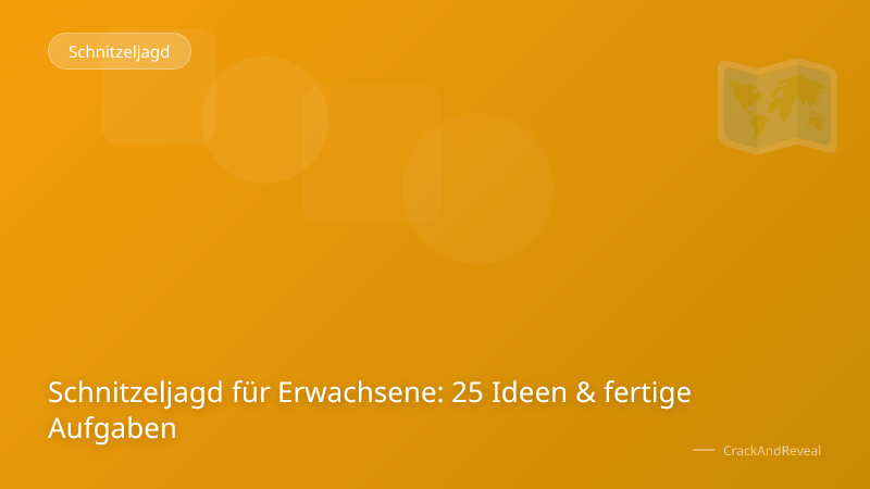 Schnitzeljagd für Erwachsene: 25 Ideen & fertige Aufgaben