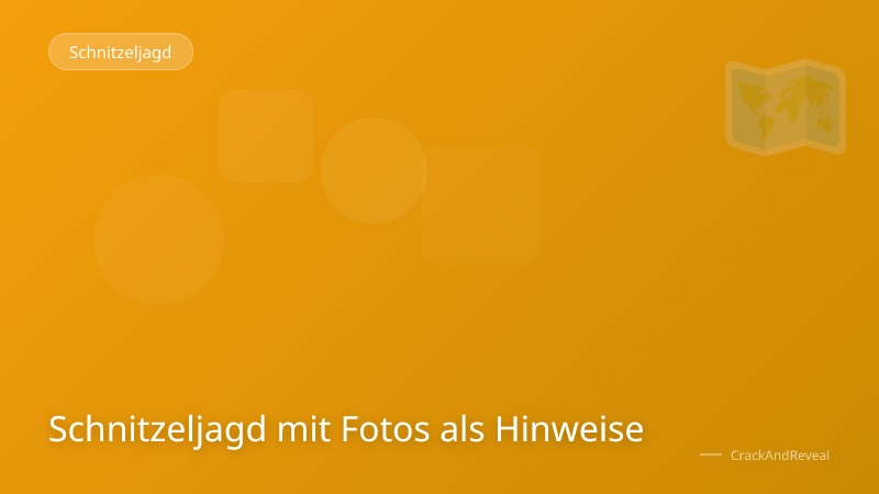 Schnitzeljagd mit Fotos als Hinweise