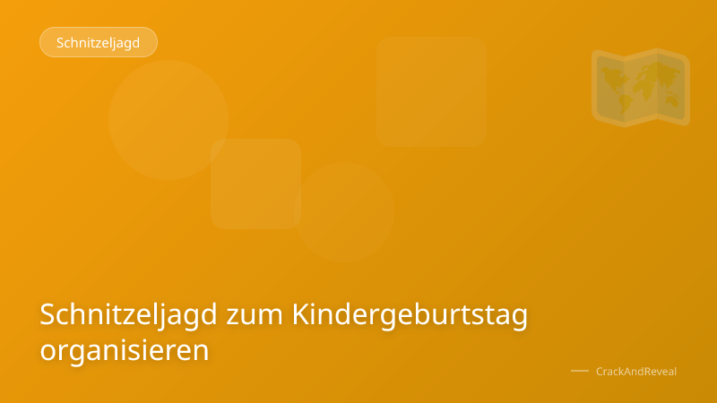 Schnitzeljagd zum Kindergeburtstag organisieren