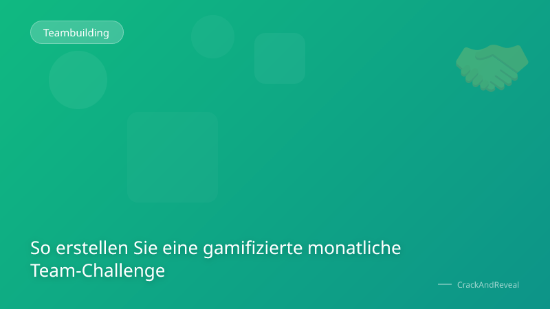 So erstellen Sie eine gamifizierte monatliche Team-Challenge