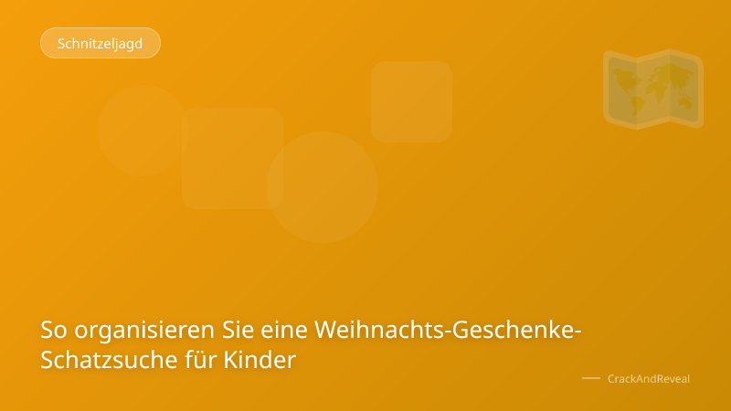 So organisieren Sie eine Weihnachts-Geschenke-Schatzsuche für Kinder