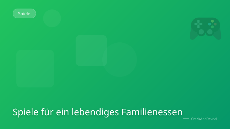 Spiele für ein lebendiges Familienessen
