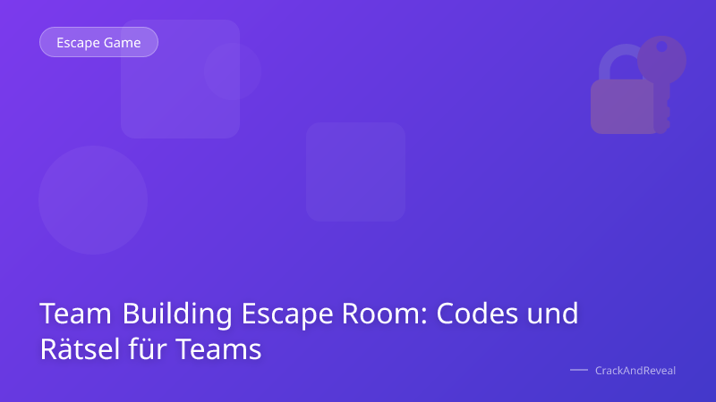 Team Building Escape Room: Codes und Rätsel für Teams