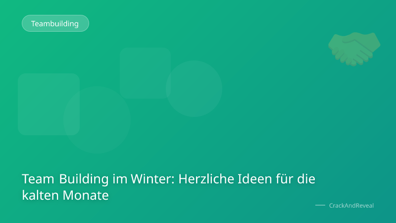 Team Building im Winter: Herzliche Ideen für die kalten Monate