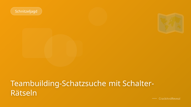 Teambuilding-Schatzsuche mit Schalter-Rätseln