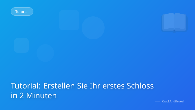 Tutorial: Erstellen Sie Ihr erstes Schloss in 2 Minuten