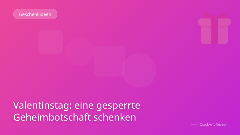 Valentinstag: eine gesperrte Geheimbotschaft schenken