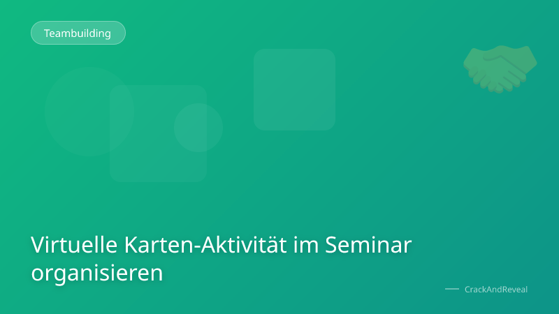 Virtuelle Karten-Aktivität im Seminar organisieren