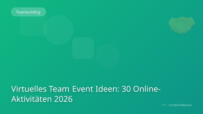 Virtuelles Team Event Ideen: 30 Online-Aktivitäten 2026