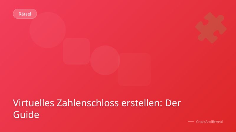 Virtuelles Zahlenschloss erstellen: Der Guide
