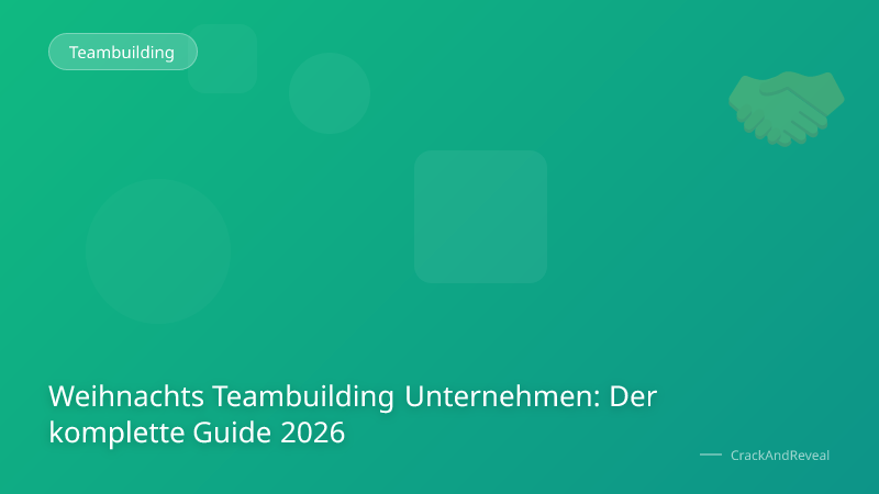 Weihnachts Teambuilding Unternehmen: Der komplette Guide 2026