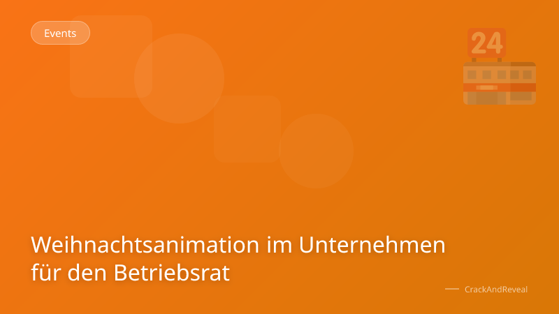 Weihnachtsanimation im Unternehmen für den Betriebsrat