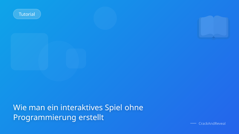 Wie man ein interaktives Spiel ohne Programmierung erstellt