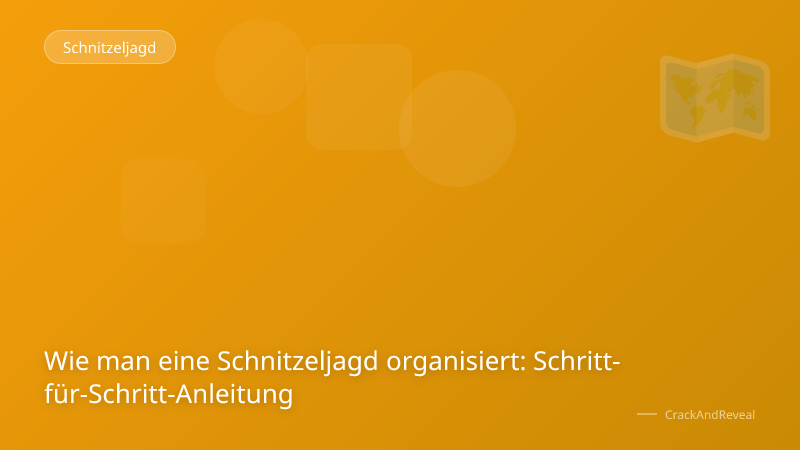 Wie man eine Schnitzeljagd organisiert: Schritt-für-Schritt-Anleitung