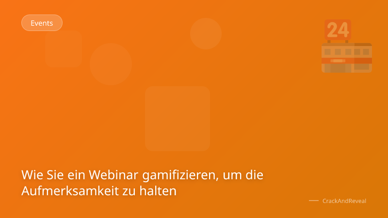 Wie Sie ein Webinar gamifizieren, um die Aufmerksamkeit zu halten
