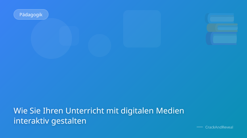 Wie Sie Ihren Unterricht mit digitalen Medien interaktiv gestalten