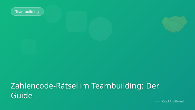 Zahlencode-Rätsel im Teambuilding: Der Guide