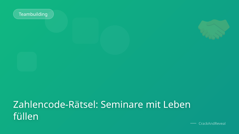 Zahlencode-Rätsel: Seminare mit Leben füllen