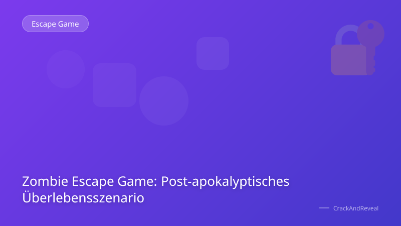 Zombie Escape Game: Post-apokalyptisches Überlebensszenario