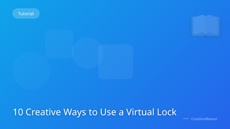 10 Creative Ways to Use a Virtual Lock
