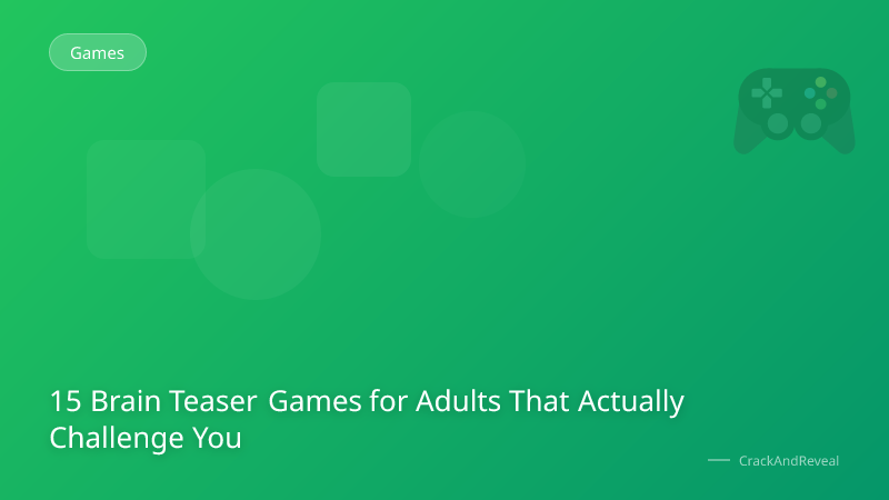 15 Brain Teaser Games for Adults That Actually Challenge You