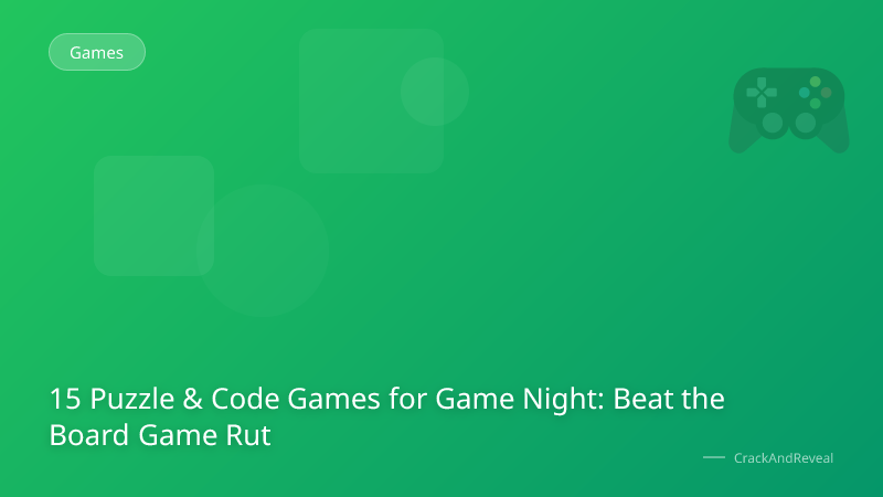 15 Puzzle & Code Games for Game Night: Beat the Board Game Rut