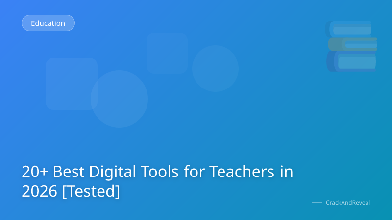 20+ Best Digital Tools for Teachers in 2026 [Tested]