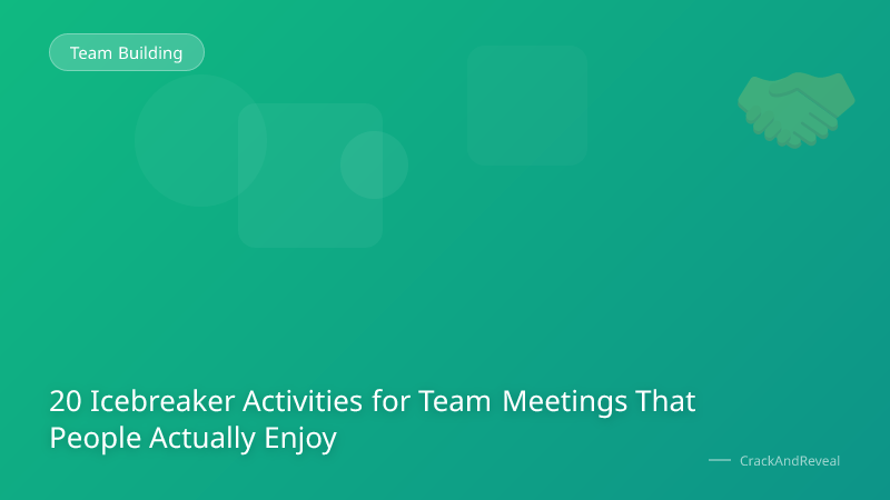 20 Icebreaker Activities for Team Meetings That People Actually Enjoy