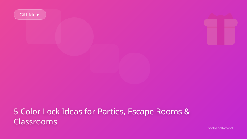 5 Color Lock Ideas for Parties, Escape Rooms & Classrooms