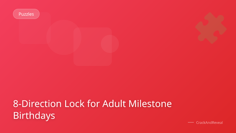 8-Direction Lock for Adult Milestone Birthdays