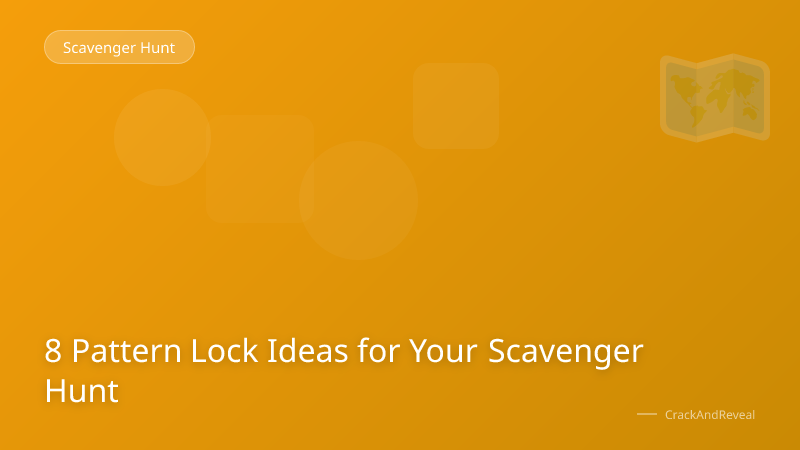 8 Pattern Lock Ideas for Your Scavenger Hunt