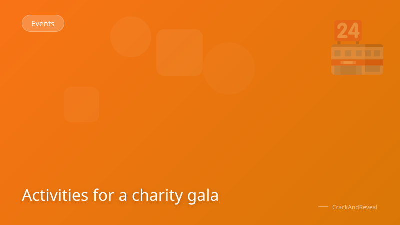 Activities for a charity gala