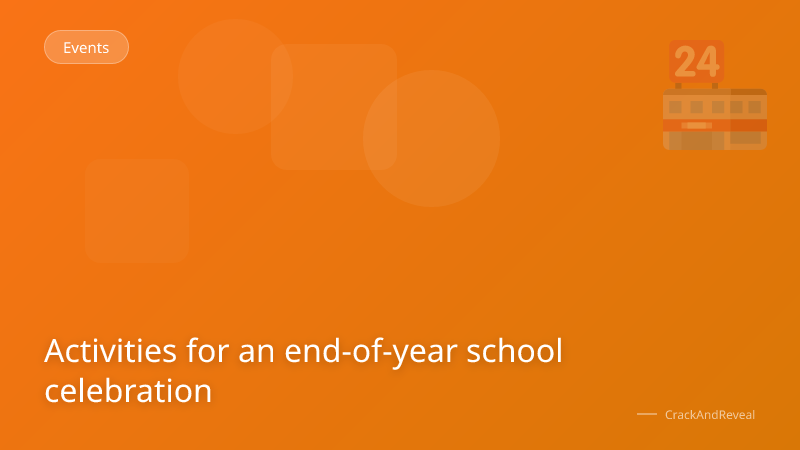 Activities for an end-of-year school celebration