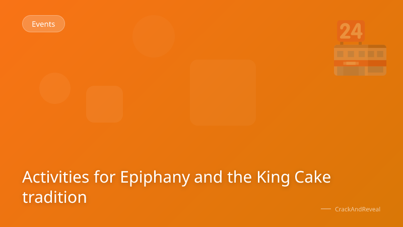 Activities for Epiphany and the King Cake tradition