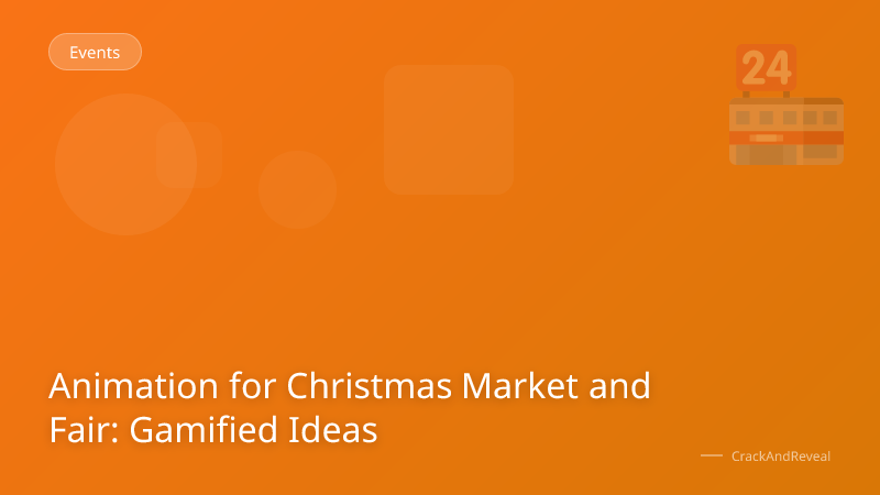Animation for Christmas Market and Fair: Gamified Ideas