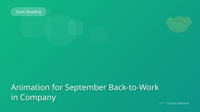 Animation for September Back-to-Work in Company