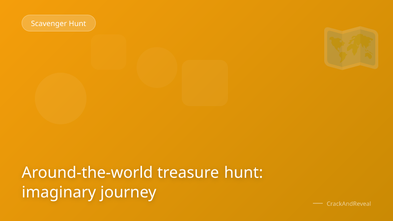 Around-the-world treasure hunt: imaginary journey