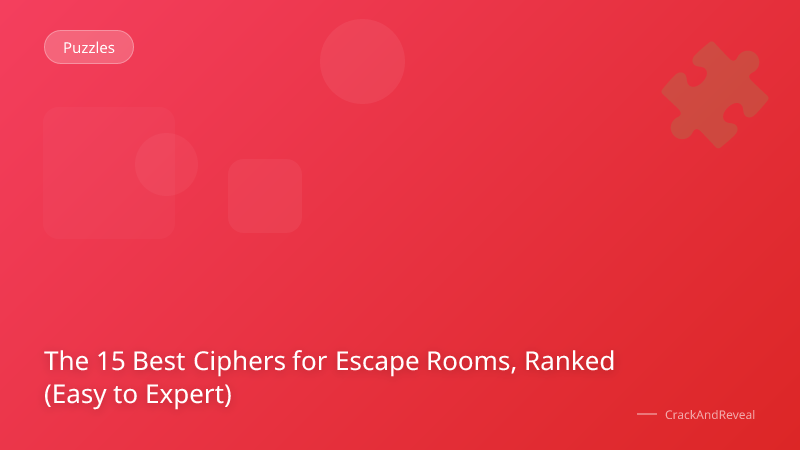 The 15 Best Ciphers for Escape Rooms, Ranked (Easy to Expert)