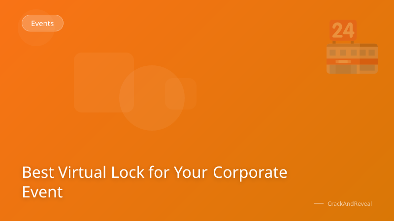 Best Virtual Lock for Your Corporate Event