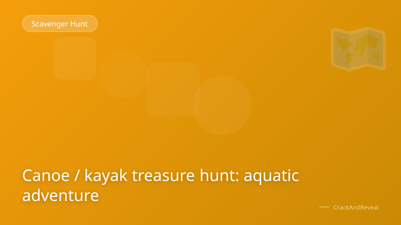 Canoe / kayak treasure hunt: aquatic adventure